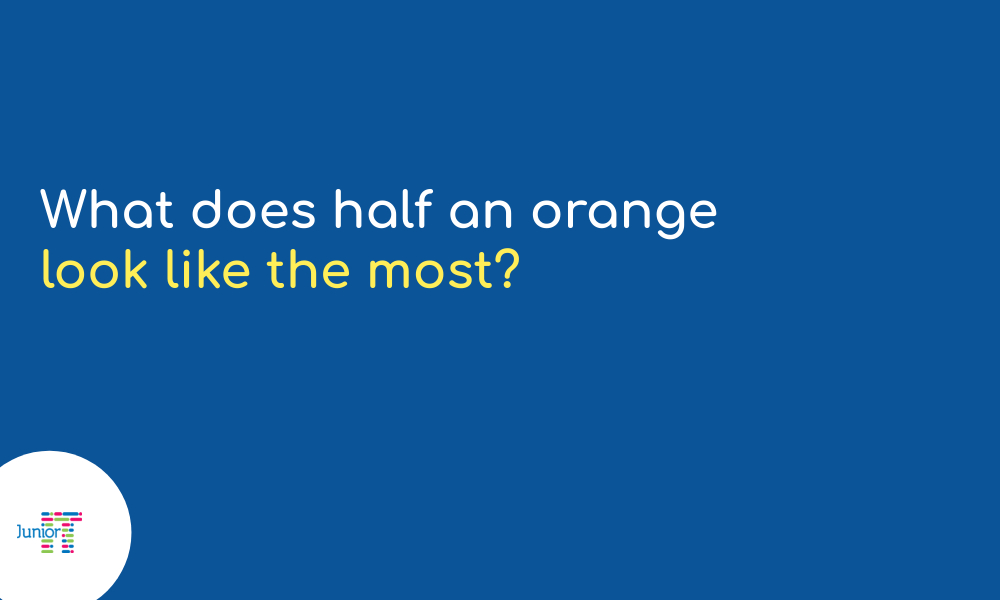 Riddle What does half an orange look like the most?